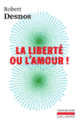 Couverture La Liberté ou l'amour ! / Deuil pour deuil (Robert Desnos)