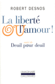 Couverture La Liberté ou l'amour ! / Deuil pour deuil ()