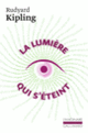 Couverture La lumière qui s'éteint (Rudyard Kipling)