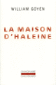 Couverture La maison d'haleine (William Goyen)