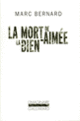 Couverture La Mort de la bien-aimée (Marc Bernard)