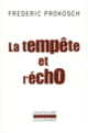 Couverture La Tempête et l'écho (Frederic Prokosch)