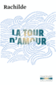 Couverture La tour d'amour ( Rachilde)