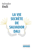 Couverture La Vie secrète de Salvador Dali ()