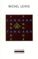 Couverture Langage Tangage ou Ce que les mots me disent (Michel Leiris)
