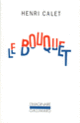 Couverture Le Bouquet (Henri Calet)
