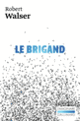 Couverture Le brigand (Robert Walser)