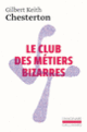 Couverture Le Club des métiers bizarres (Gilbert Keith Chesterton)