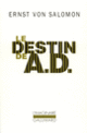 Couverture Le Destin de A. D. (Ernst von Salomon)