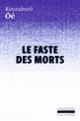 Couverture Le faste des morts (Kenzaburo Ôé)