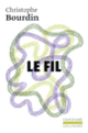 Couverture Le Fil (Christophe Bourdin)