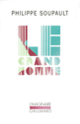 Couverture Le grand homme (Philippe Soupault)