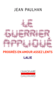 Couverture Le Guerrier appliqué – Progrès en amour assez lents – Lalie ()