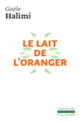 Couverture Le lait de l'oranger (Gisèle Halimi)