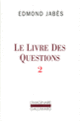 Couverture Le Livre des Questions (Edmond Jabès)