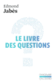Couverture Le Livre des Questions (Edmond Jabès)