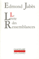 Couverture Le Livre des Ressemblances (Edmond Jabès)