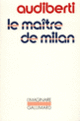 Couverture Le maître de Milan (Jacques Audiberti)