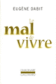 Couverture Le mal de vivre et autres textes (Eugène Dabit)