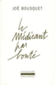 Couverture Le Médisant par bonté (Joe Bousquet)