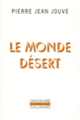 Couverture Le Monde désert (Pierre Jean Jouve)