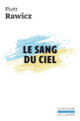 Couverture Le sang du ciel (Piotr Rawicz)
