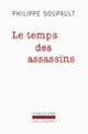 Couverture Le temps des assassins (Philippe Soupault)