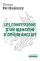 Couverture Les Confessions d'un mangeur d'opium anglais / Suspiria de profundis /La Malle-poste anglaise (Thomas De Quincey)