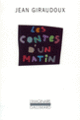 Couverture Les Contes d'un matin (Jean Giraudoux)