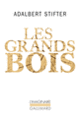 Couverture Les grands bois (Adalbert Stifter)