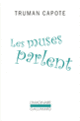 Couverture Les muses parlent (Truman Capote)