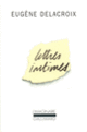 Couverture Lettres intimes (Eugène Delacroix)