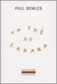 Couverture Un thé au Sahara (Paul Bowles)