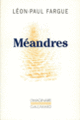 Couverture Méandres (Léon-Paul Fargue)
