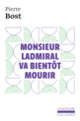 Couverture Monsieur Ladmiral va bientôt mourir (Pierre Bost)