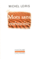 Couverture Mots sans mémoire (Michel Leiris)