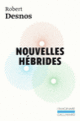 Couverture Nouvelles Hébrides / Dada-Surréalisme (Robert Desnos)