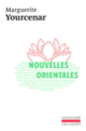 Couverture Nouvelles orientales (Marguerite Yourcenar)
