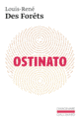 Couverture Ostinato (Louis-René Des Forêts)
