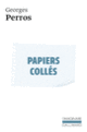 Couverture Papiers collés (Georges Perros)