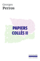 Couverture Papiers collés (Georges Perros)