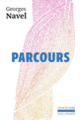 Couverture Parcours (Georges Navel)