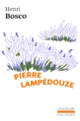 Couverture Pierre Lampédouze (Henri Bosco)