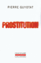 Couverture Prostitution (Pierre Guyotat)