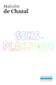 Couverture Sens-plastique (Malcolm de Chazal)