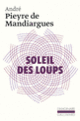 Couverture Soleil des loups (André Pieyre de Mandiargues)