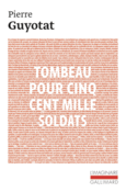 Couverture Tombeau pour cinq cent mille soldats ()