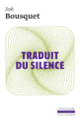 Couverture Traduit du silence (Joe Bousquet)
