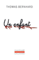 Couverture Un enfant (Thomas Bernhard)