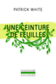 Couverture Une ceinture de feuilles (Patrick White)